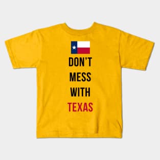 Don't Mess With Texas Kids T-Shirt